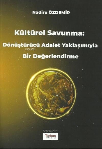 Kültürel Savunma: Dönüştürücü Adalet Yaklaşımıyla Bir Değerlendirme