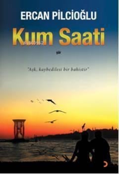Kum Saati; Aşk kaybedilesi bir bahistir