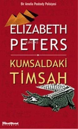 Kumsaldaki Timsah; Bir Amelia Peabody Polisiyesi