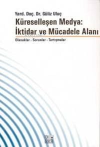 Küreselleşen Medya: İktidar ve Mücadele Alanı