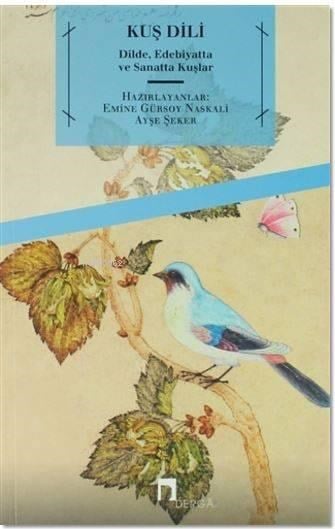 Kuş Dili; Dilde, Edebiyatta ve Sanatta Kuşlar