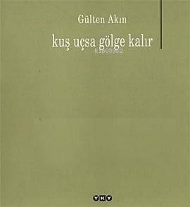 Kuş Uçsa Gölge Kalır