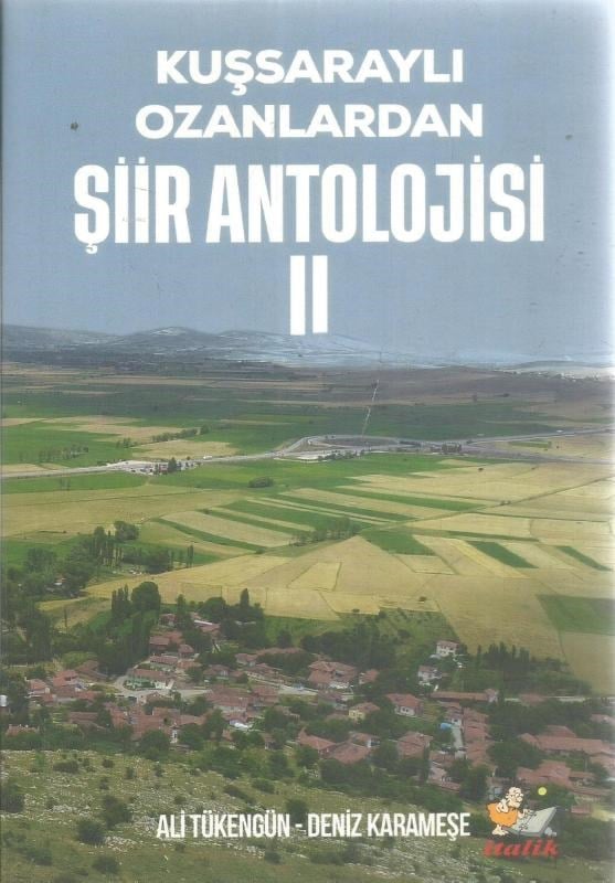 Kuşsaraylı Ozanlardan Şiir Antolojisi II