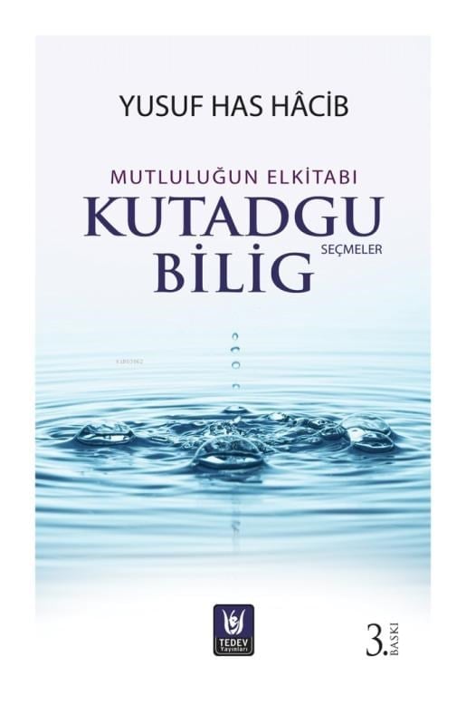 Kutadgu Bilig Seçmeler; Mutluluğun Elkitabı