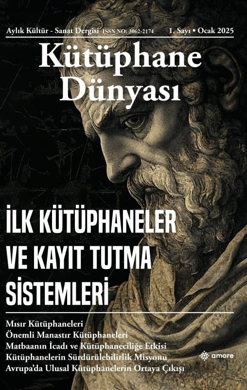 Kütüphane Dünyası 1.Sayı Ocak 2025;İlk Kütüphaneler Ve Kayıt Tutma Sistemleri