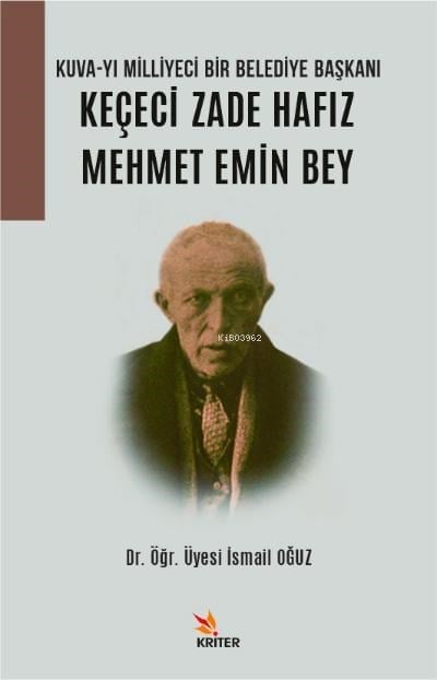 Kuva-yı Milliyeci Bir Belediye Başkanı: Keçeci Zade Hafız Mehmet Emin Bey
