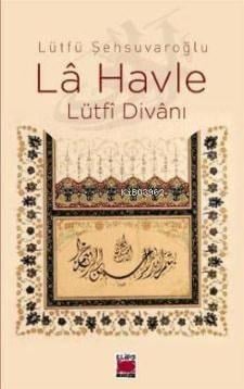 La Havle; Lütfi Divanı