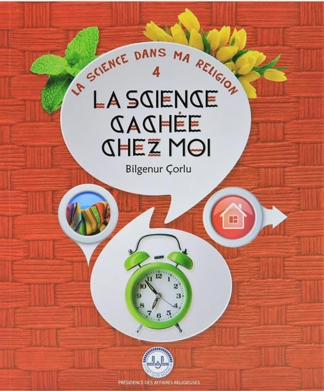 La Science Cachee Chez Moi (Evimde Saklı Bilim) Fransızca