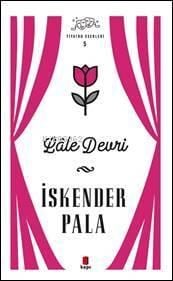Lale Devri; Tiyatro Eserleri 5