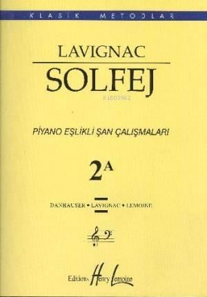 Lavignac Solfej 2A Piyano Eşlikli Şan Çalışmaları