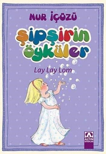Lay Lay Lom; Şipşirin Öyküler Dizisi