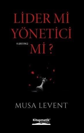 Lider mi Yönetici mi?