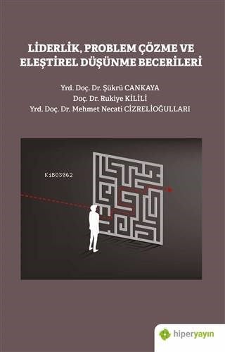 Liderlik Problem Çözme ve Eleştirel Düşünme Becerileri