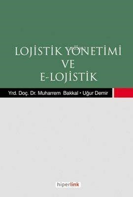 Lojistik Yönetimi ve E-Lojistik