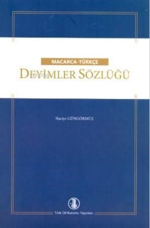 Macarca - Türkçe Deyimler Sözlüğü