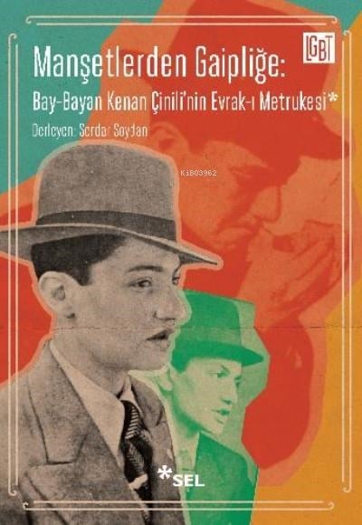Manşetlerden Gaipliğe: Bay-Bayan Kenan Çinili'nin Evrak-ı Metrukesi