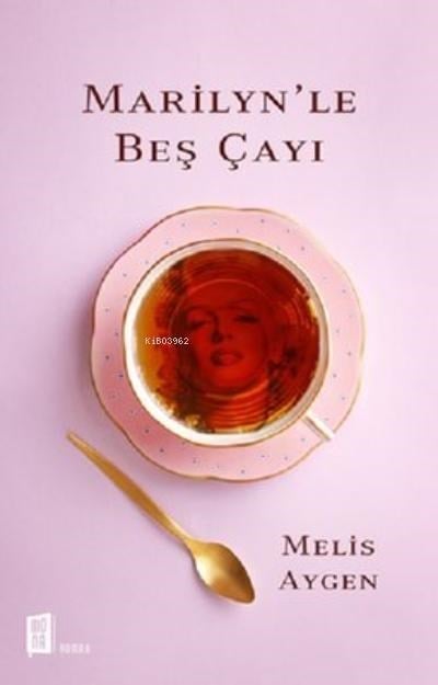 Marilyn’le Beş Çayı