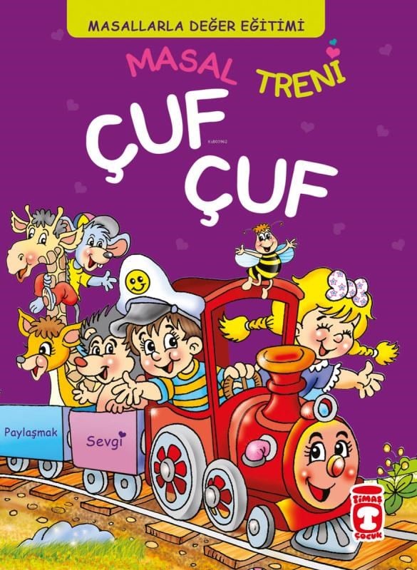 Masal Treni Çuf Çuf - Masallarla Değer Eğitimi (Ciltli)