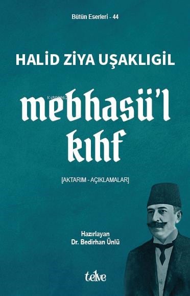 Mebhasü’l Kıhf;Aktarım-Açıklamalar