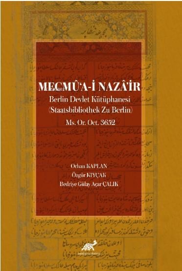 Mecmü‘a-i Naza’ir;Berlin Devlet Kütüphanesi (Staatsbibliothek Zu Berlin) Ms. Or. Oct. 3652