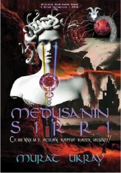 Medusa’nın Sırrı;Cehenneme Açılan Kapıya Hazır mısınız?