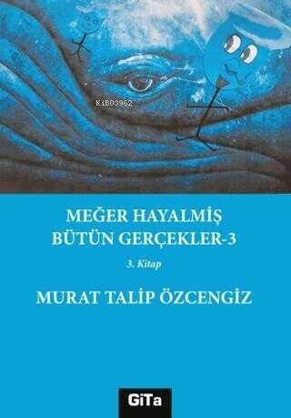 Meğer Hayalmiş Bütün Gerçekler - 3