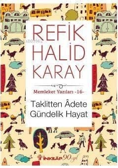 Memleket Yazıları 16- Taklitten  Adete Gündelik Hayat