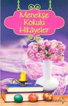 Menekşe Kokulu Hikayeler