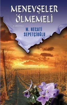 Menevşeler Ölmemeli