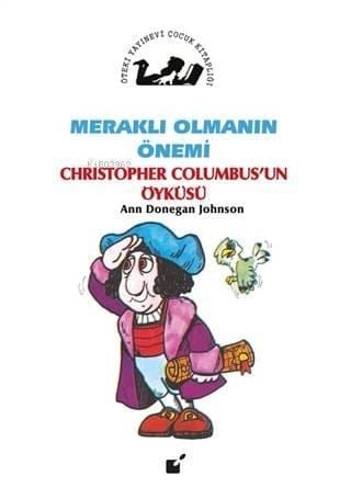 Meraklı Olmanın Önemi - Christopher Columbus'un Öyküsü