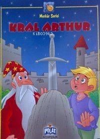 Merkür Serisi - Kral Arthur
