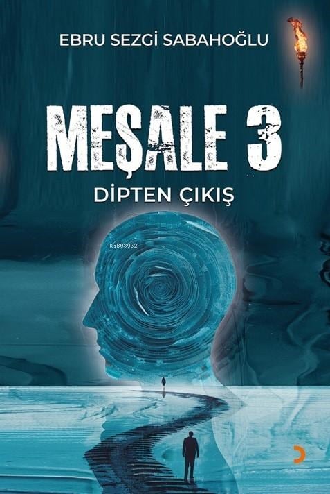 Meşale 3;Dipten Çıkış