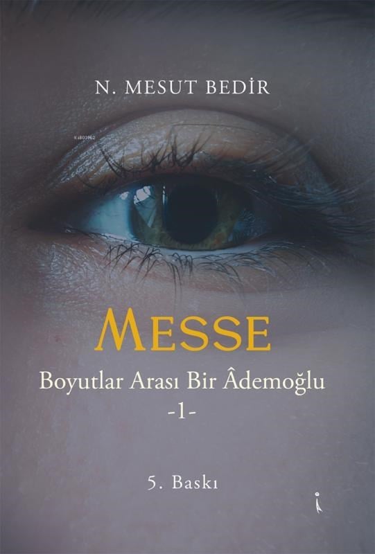 Messe Boyutlar Arası Bir Âdemoğlu - 1