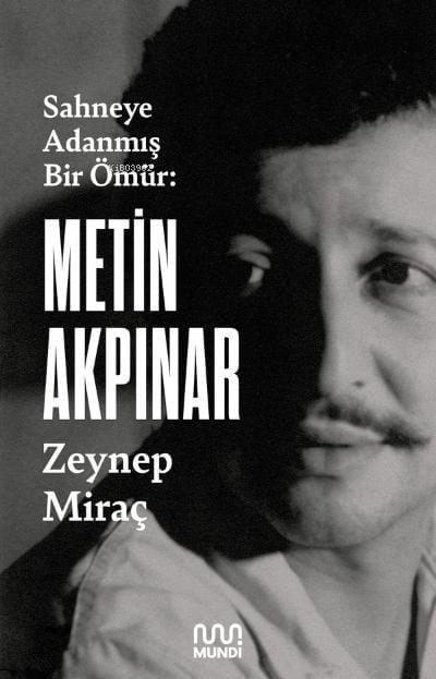 Metin Akpınar: Sahneye Adanmış Bir Ömür