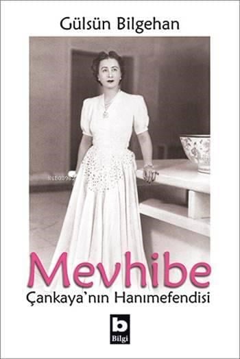 Mevhibe; Çankaya'nın Hanımefendisi
