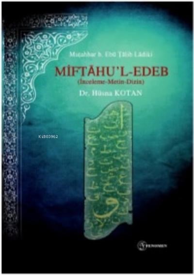 Miftahu’l-Edeb (İnceleme-Metin-Dizin)