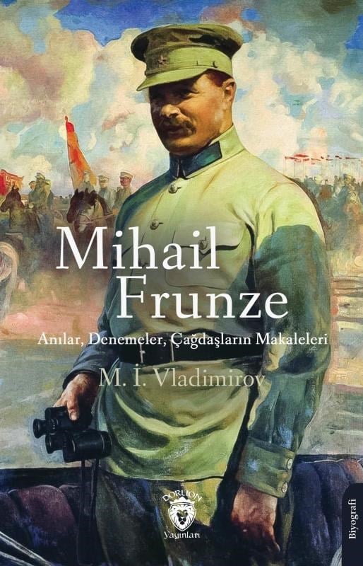 Mihail Frunze Anılar, Denemeler, Çağdaşların Makaleleri