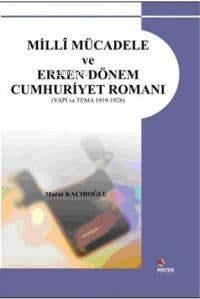 Milli Mücadele ve Erken Dönem Cumhuriyet Romanı 