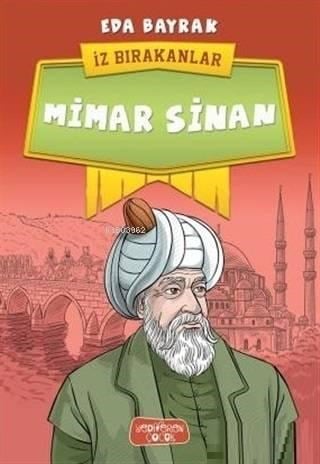 Mimar Sinan; İz Bırakanlar