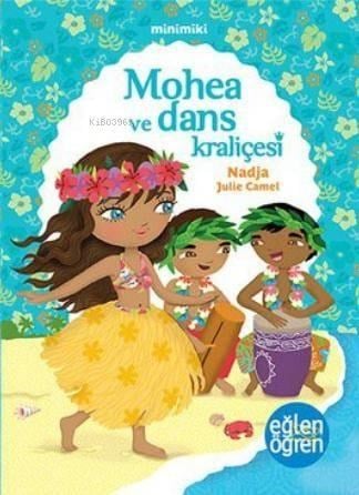 Minimiki - Mohea ve Dans Kraliçesi