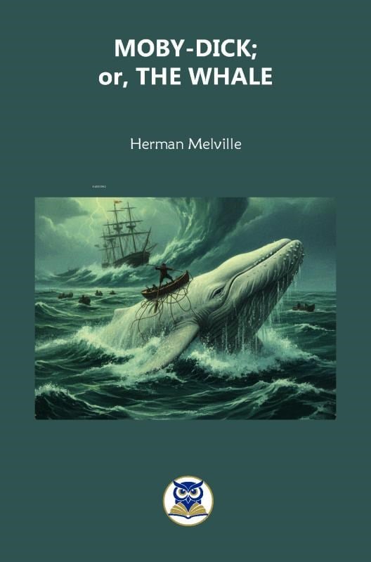 Moby- Dick: or The Whale
