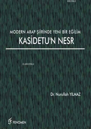 Modern Arap Şiirinde Yeni Bir Eğilim Kasidetu'n Nesr
