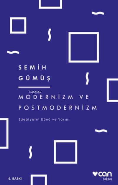 Modernizm ve Postmodernizm;Edebiyatın Dünü ve Yarını