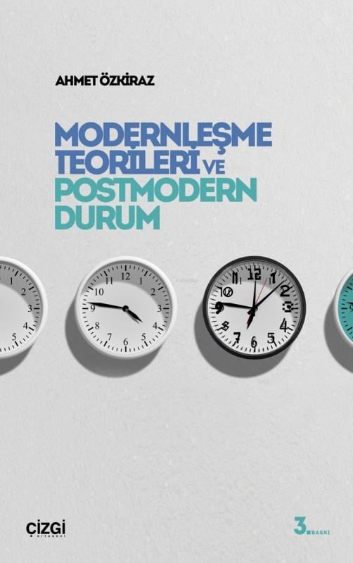 Modernleşme Teorileri ve Postmodern Durum