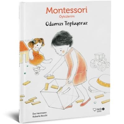 Montessori Öykülerim-Odamızı Topluyoruz (Ciltsiz)