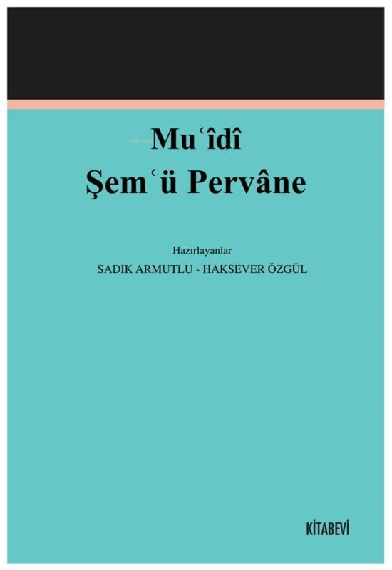 Muʿîdî Şemʿü Pervâne