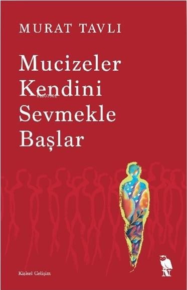 Mucizeler Kendini Sevmekle Başlar