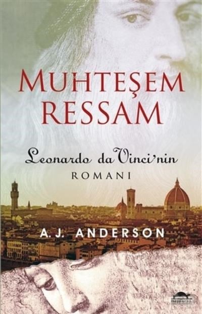 Muhteşem Ressam Leonardo da Vinci’nin Romanı