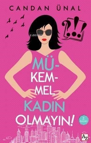 Mükemmel Kadın Olmayın!