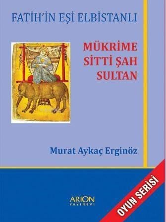 Mükrime Sitti Şah Sultan; Fatih'in Eşi Elbistanlı